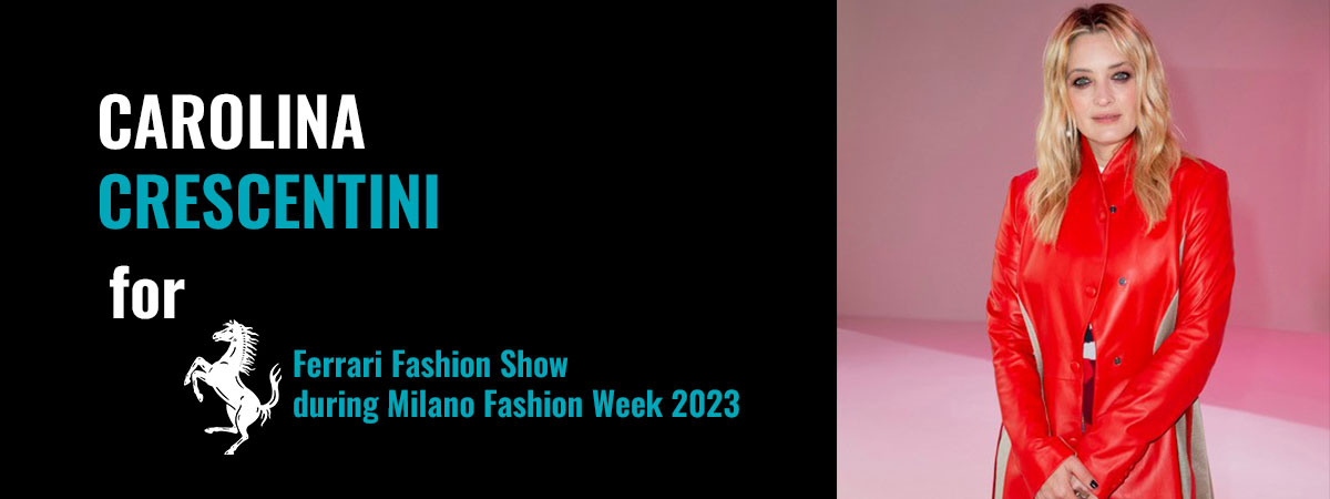 Carolina Crescentini for Ferrari Fashion Show during Milano Fashion Week 2023